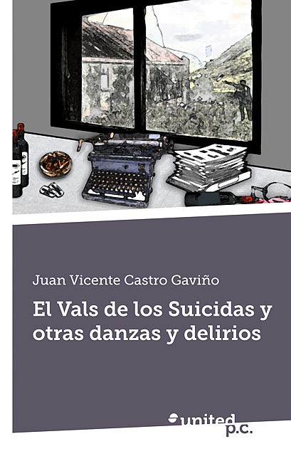 Portada del libro EL VALS DE LOS SUICIDAS Y OTRAS DANZAS Y DELIRIOS