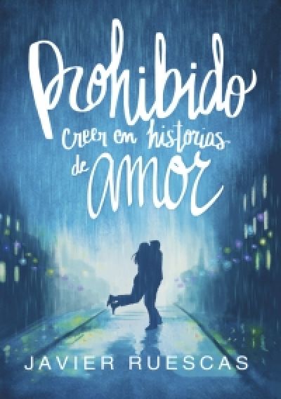 Portada del libro PROHIBIDO CREER EN HISTORIAS DE AMOR