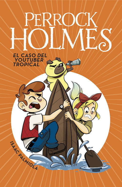 Portada del libro PERROCK HOLMES 6: El caso del youtuber tropical