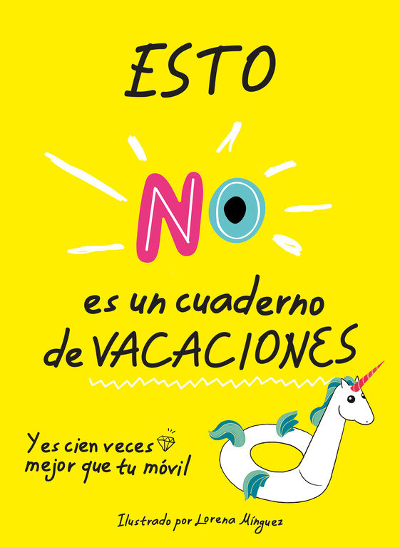 Portada del libro ESTO NO ES UN CUADERNO DE VACACIONES Y es cien veces mejor que tu móvil