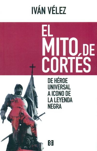 Portada del libro EL MITO DE CORTÉS