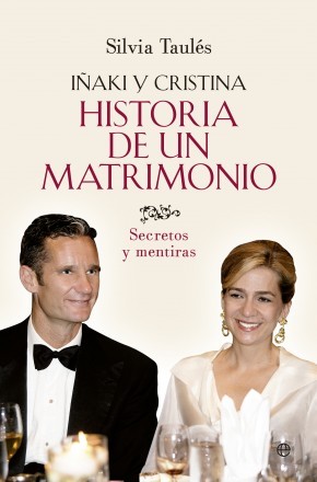 Portada del libro IÑAKI Y CRISTINA: HISTORIA DE UN MATRIMONIO. Secretos y mentiras