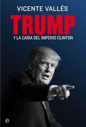 Portada de TRUMP. Y la caída del imperio Clinton