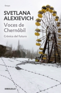 Portada del libro VOCES DE CHERNÓBIL. Crónica del futuro