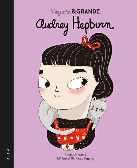 Portada del libro PEQUEÑA & GRANDE AUDREY HEPBURN