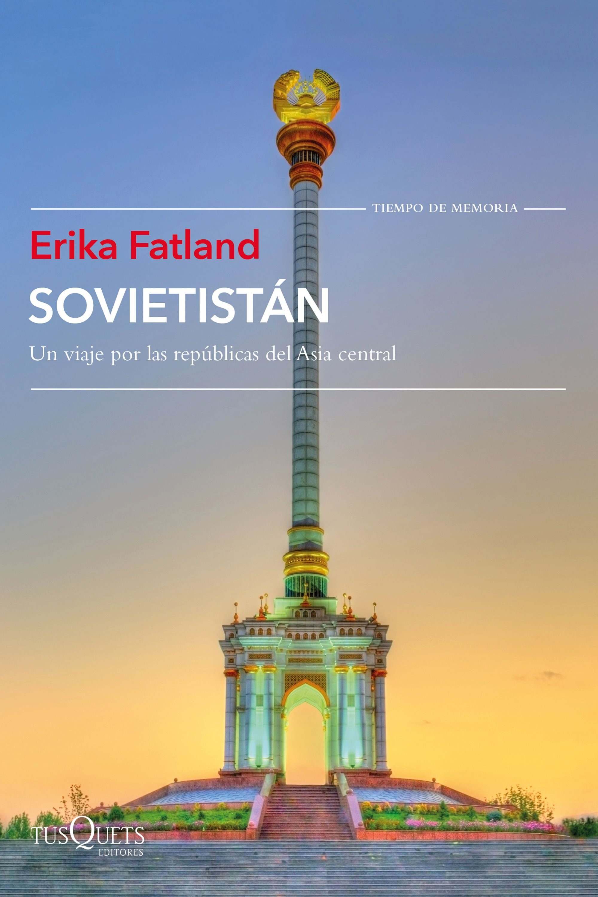 Portada del libro SOVIETISTÁN. Un viaje por las repúblicas de Asia Central
