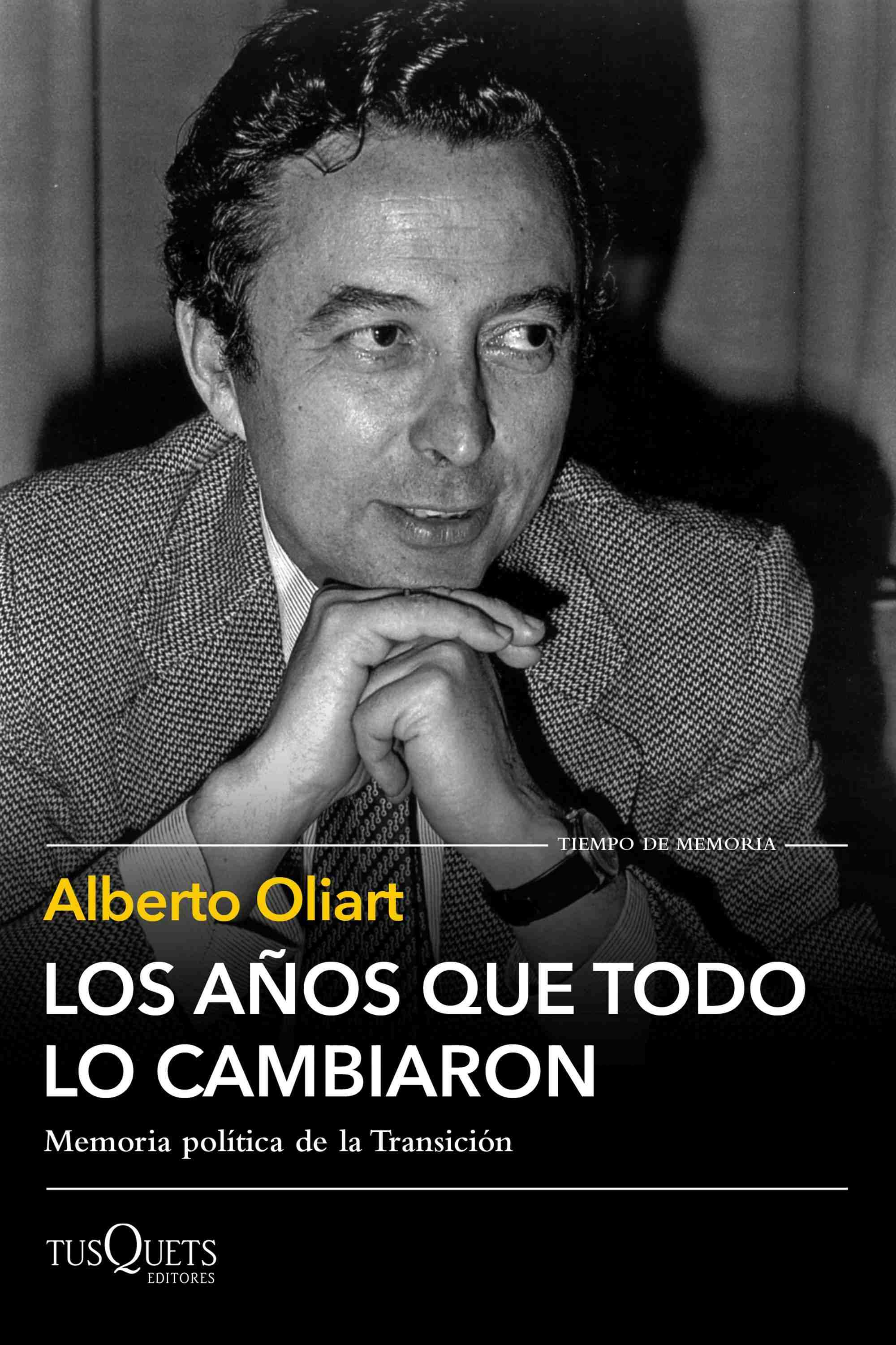 Portada del libro LOS AÑOS QUE TODO LO CAMBIARON. Memoria política de la Transición