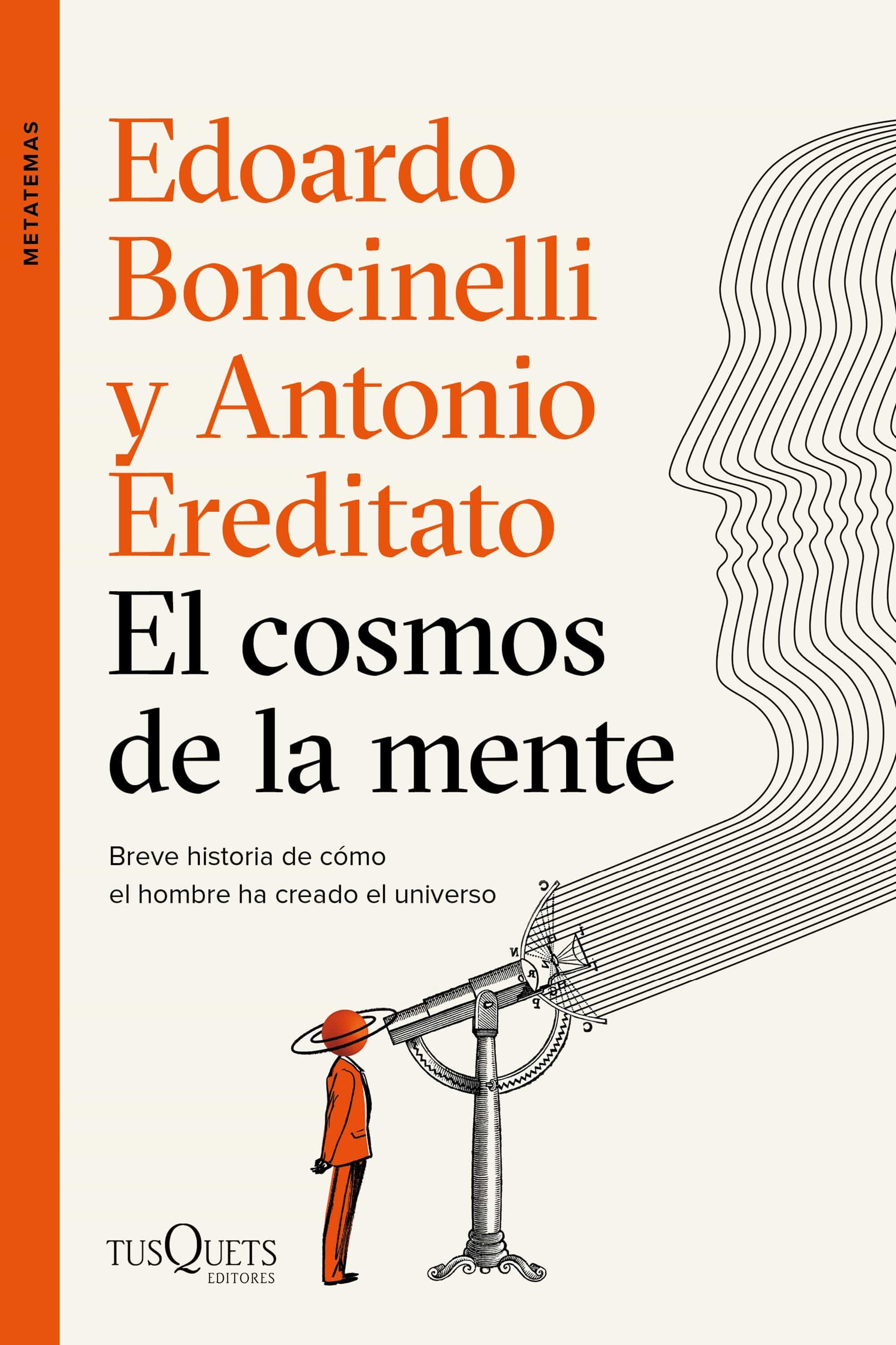 Portada de EL COSMOS DE LA MENTE. Breve historia de cómo el hombre ha creado el universo