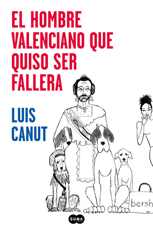 Portada del libro EL HOMBRE VALENCIANO QUE QUISO SER FALLERA