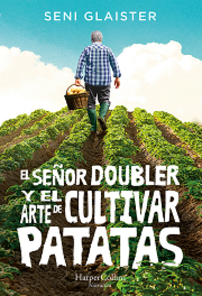 Portada del libro EL SEÑOR DOUBLER Y EL ARTE DE CULTIVAR PATATAS