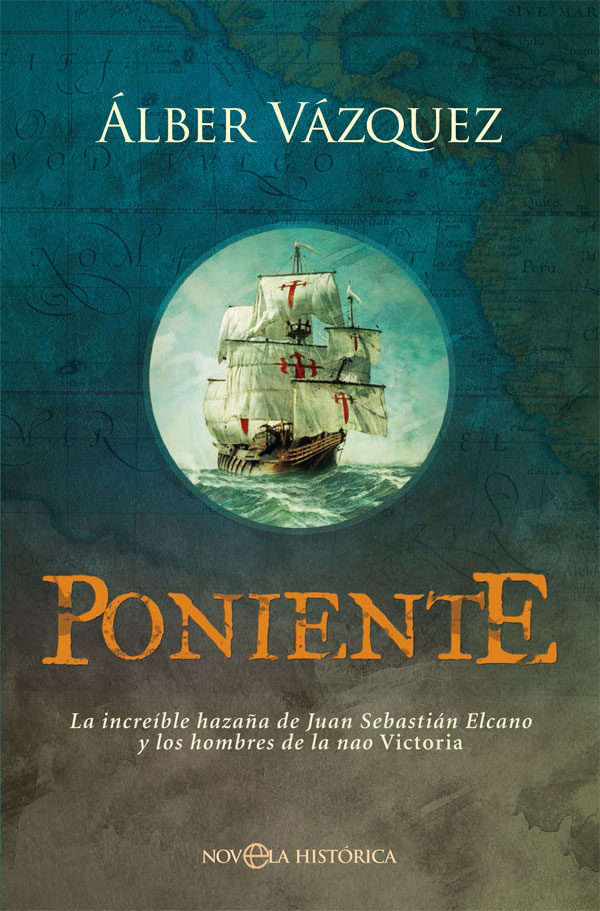 Portada de PONIENTE. La increíble hazaña de Juan Sebastián Elcano y los hombres de la nao Victoria