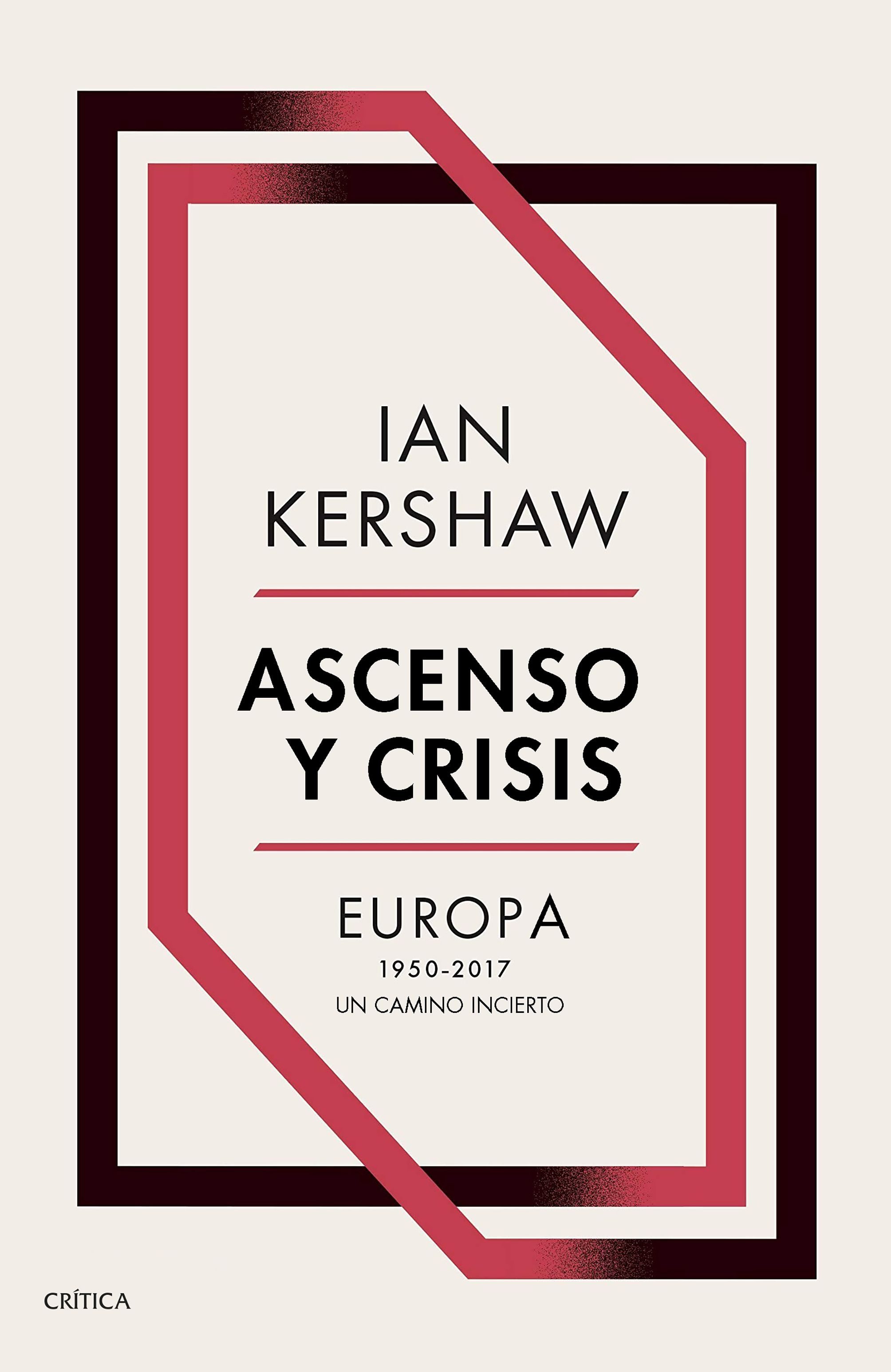 Portada del libro ASCENSO Y CRISIS. Europa 1950-2017: un camino incierto