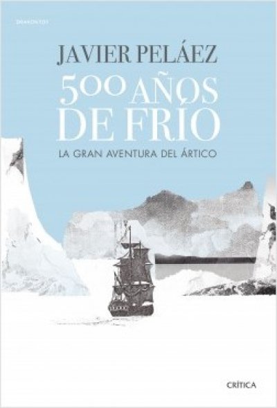 Portada del libro 500 AÑOS DE FRÍO. La gran aventura del Ártico