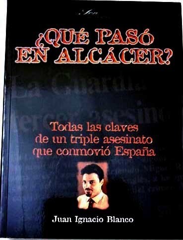 Portada del libro ¿QUÉ PASÓ EN ALCÁCER?