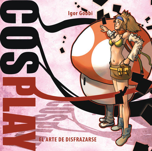 Portada del libro COSPLAY: El arte de disfrazarse