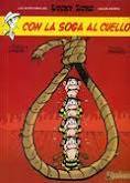 Portada del libro LUCKY LUKE. CON LA SOGA AL CUELLO