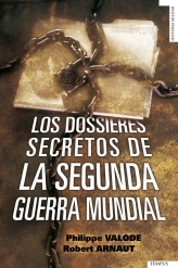 Portada del libro LOS DOSSIERES SECRETOS DE LA SEGUNDA GUERRA MUNDIAL