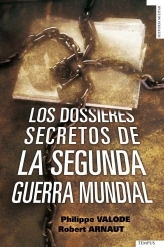 Portada de LOS DOSSIERES SECRETOS DE LA SEGUNDA GUERRA MUNDIAL