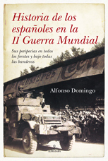 Portada del libro HISTORIA DE LOS ESPAÑOLES EN LA II GUERRA MUNDIAL