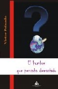 Portada del libro EL HOMBRE QUE PENSABA DEMASIADO