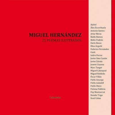 Portada de MIGUEL HERNÁNDEZ: 25 POEMAS ILUSTRADOS