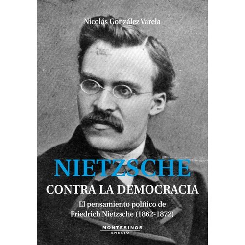 Portada del libro NIETZSCHE: CONTRA LA DEMOCRACIA