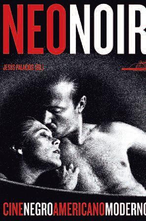 NEONOIR. EL CINE NEGRO AMERICANO MODERNO