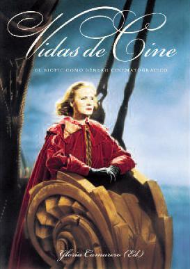 Portada de VIDAS DE CINE. El biopic como género cinematográfico