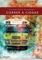 Portada del libro CORRER A CIEGAS