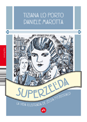 Portada de SUPERZELDA. La vida ilustrada de Zelda Fitzgerald