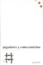 Portada del libro JUGADORES Y COLECCIONISTAS