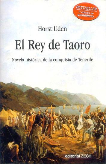 Portada de EL REY DE TAORO. Novela histórica de la conquista de Tenerife