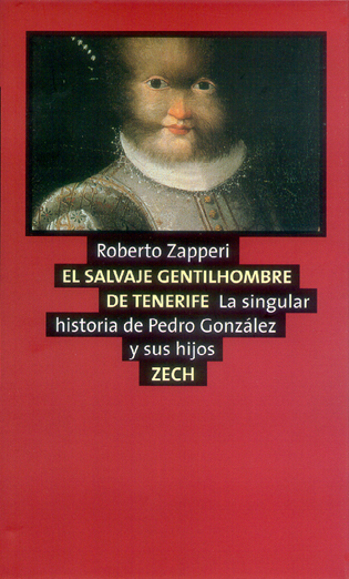 Portada de EL SALVAJE GENTILHOMBRE DE TENERIFE. La singular historia de Pedro González y sus hijos