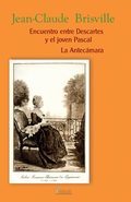 Portada del libro ENCUENTRO ENTRE DESCARTES Y EL JOVEN PASCAL: La antecámara