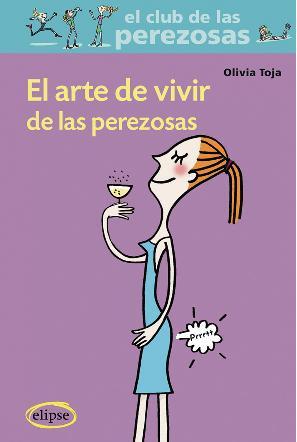 Portada del libro EL ARTE DE VIVIR DE LAS PEREZOSAS