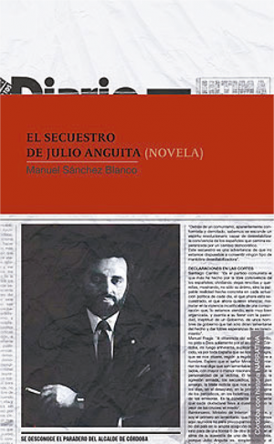 Portada del libro EL SECUESTRO DE JULIO ANGUITA