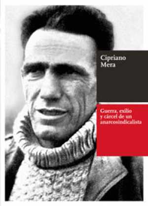 Portada del libro GUERRA, EXILIO Y CÁRCEL DE UN ANARCOSINDICALISTA