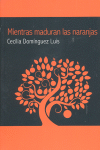 Portada de MIENTRAS MADURAN LAS NARANJAS