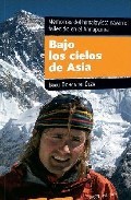 Portada del libro BAJO LOS CIELOS DE ASIA. Memorias del himalayista navarro fallecido en el Annapurna