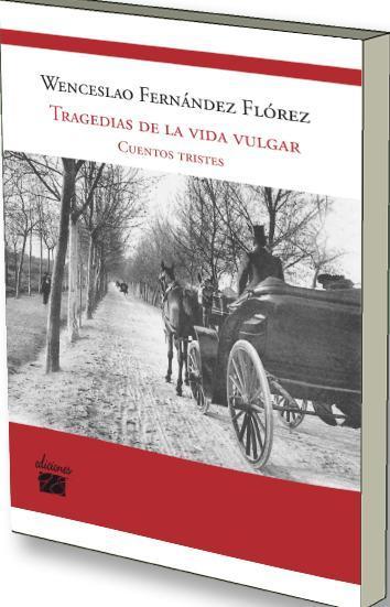 Portada de TRAGEDIAS DE LA VIDA VULGAR. Cuentos tristes