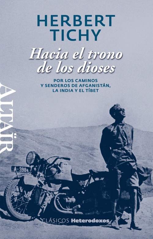 Portada del libro HACIA EL TRONO DE LOS DIOSES. Por los caminos y senderos de Afganistán, la India y el Tíbet