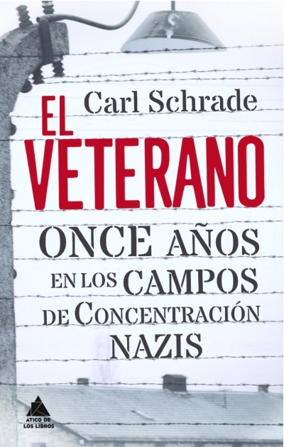 Portada del libro EL VETERANO. Once años en los campos de concentracion nazis