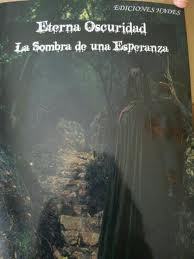 Portada del libro ETERNA OSCURIDAD. La Sombra de una Esperanza