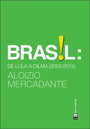 Portada de BRASIL: DE LULA A DILMA (2003-2013)