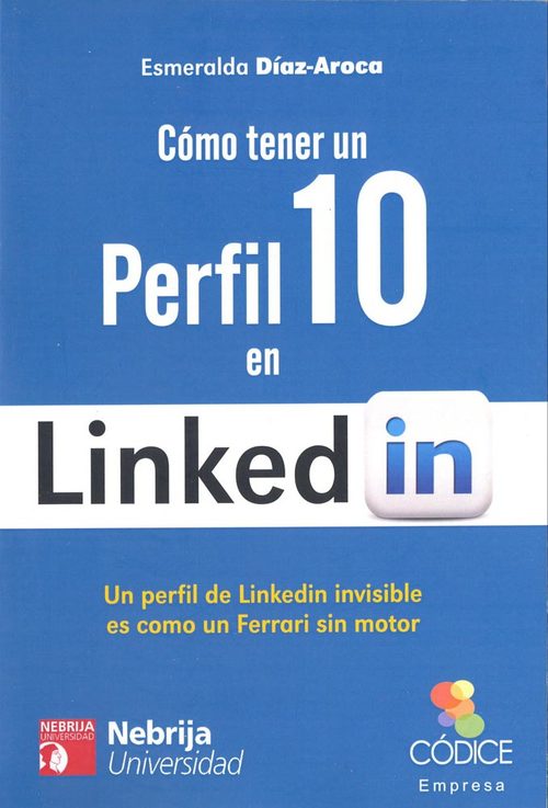 Portada del libro CÓMO TENER UN PERFIL 10 EN LINKEDIN