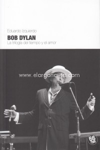 Portada de BOB DYLAN. LA TRILOGÍA DEL TIEMPO Y EL AMOR