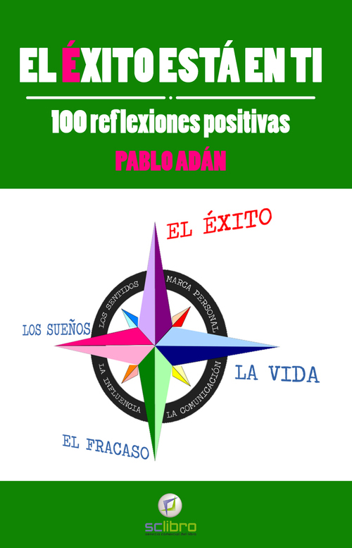 Portada de EL ÉXITO ESTÁ EN TI. 100 reflexiones positivas