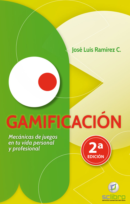 Portada de GAMIFICACIÓN. Mecánicas de juegos en tu vida personal y profesional