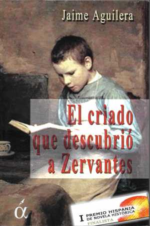 Portada del libro EL CRIADO QUE DESCUBRIÓ A ZERVANTES