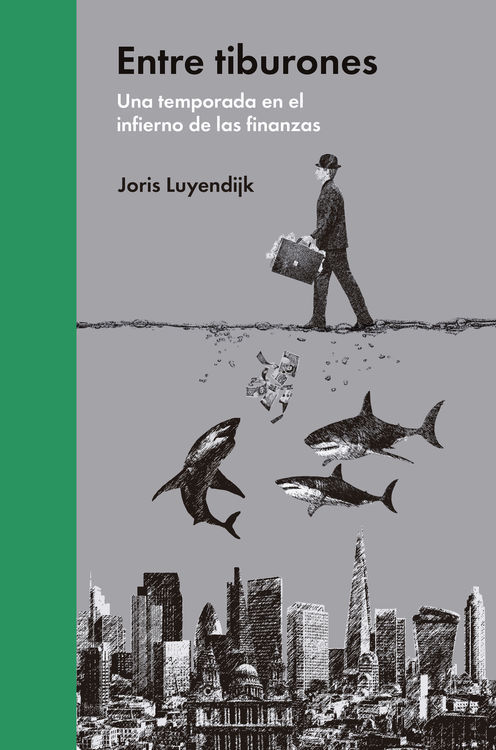 Portada del libro ENTRE TIBURONES. Una temporada en el infierno de las finanzas